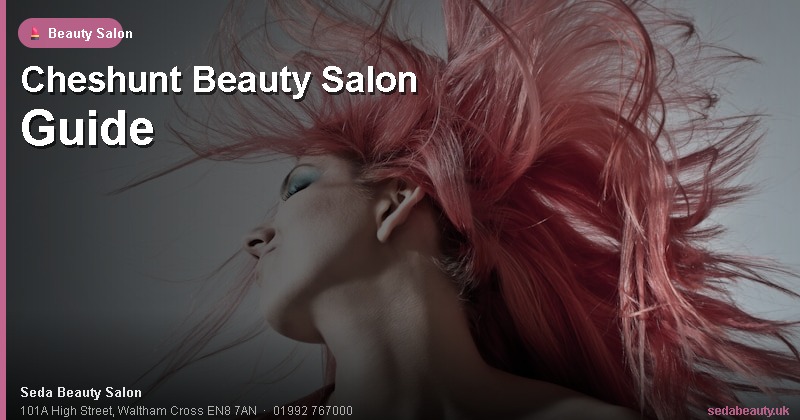 Cheshunt Beauty Salon Guide at Seda Beauty Salon, 101A High Street, Waltham Cross EN8 7AN